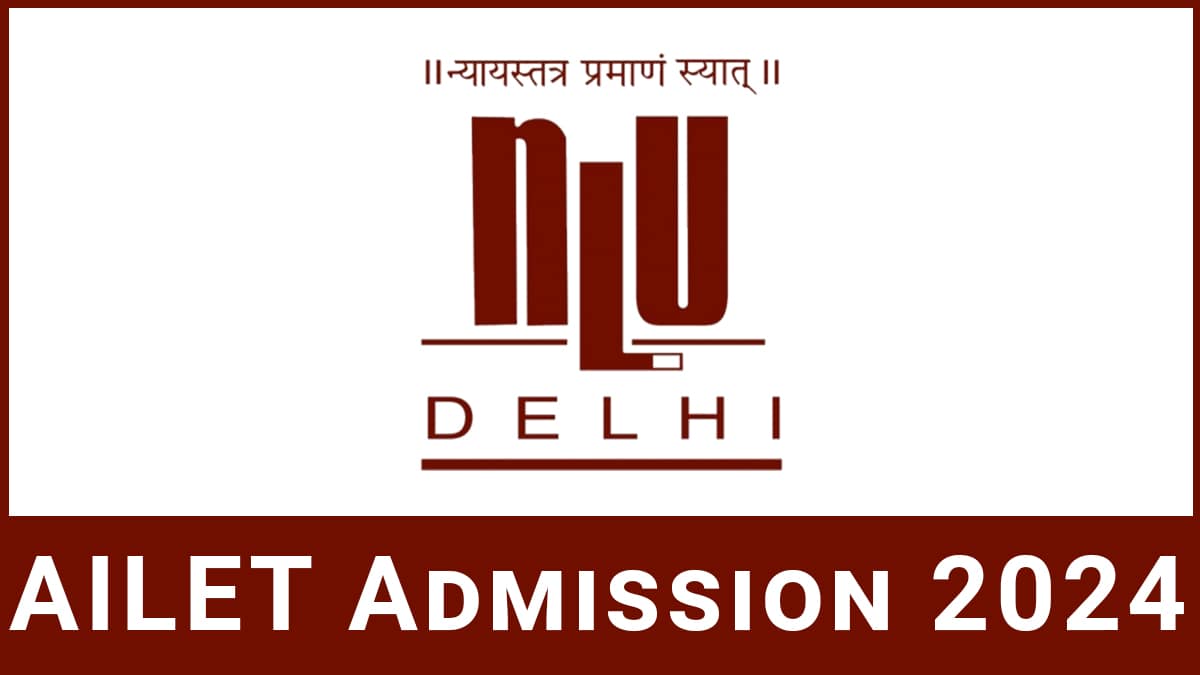 AILET 2024 Application Form, Exam Date, Eligibility