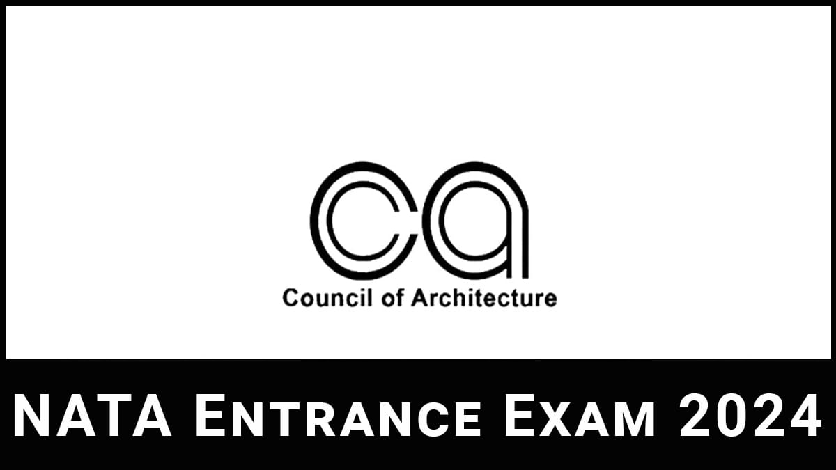 NATA 2024 Application Form, Exam Date, Eligibility, Pattern