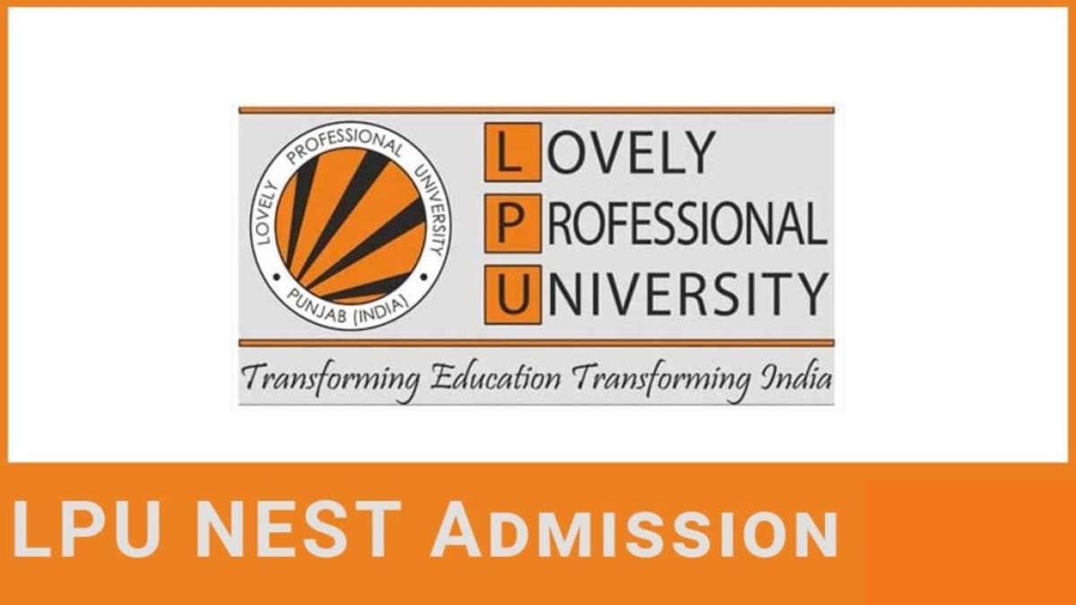 LPU NEST 2025 Admission, Form, Dates, Eligibility.