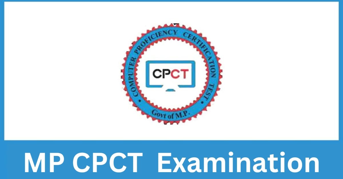 MP CPCT 2024 Application form, Exam Date, Eligibility, Syllabus, etc.