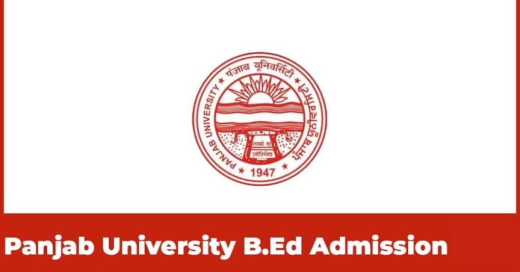 PU B.Ed 2024 Application Form, Exam Dates, Eligibility, Pattern, etc.