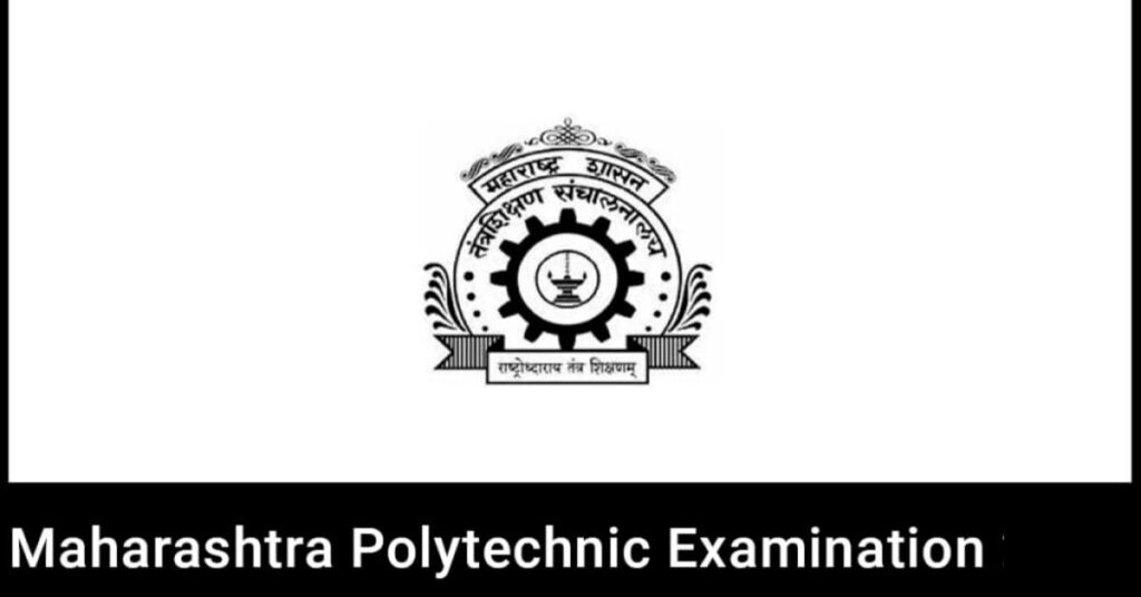 Maharashtra Polytechnic 2024 Application form, Exam Date, Eligibility, Syllabus, etc.