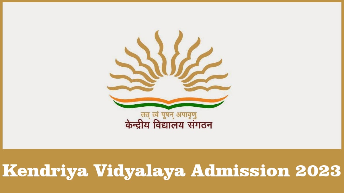 Kendriya Vidyalaya Admission 202324 (Apply Now)
