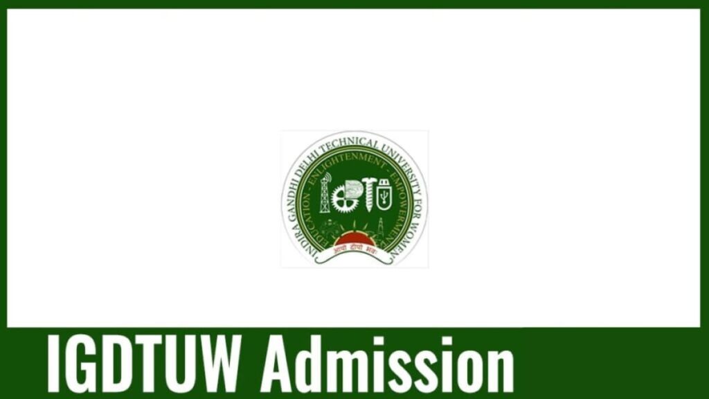 IGDTUW Admission 2024 Important Dates, Eligibility, Courses.