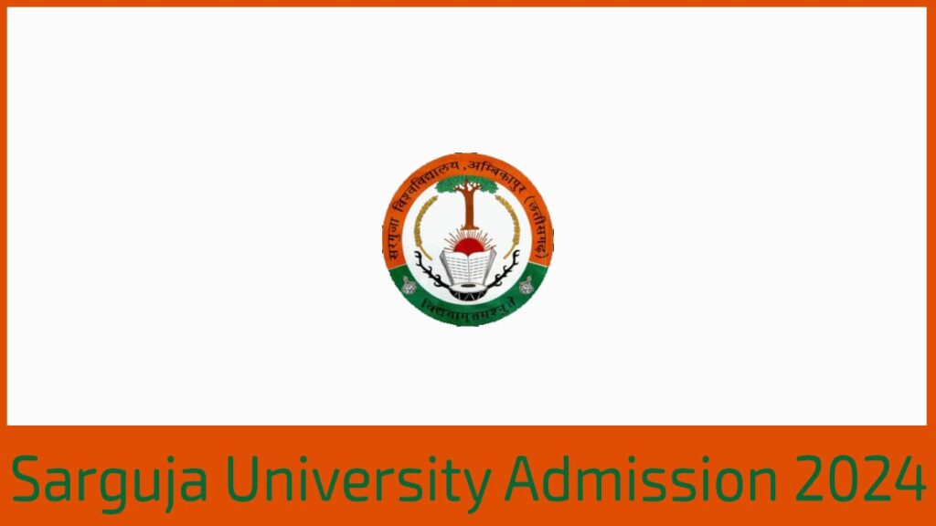 Sarguja University Admission 2024, Application Form, Eligibility, etc.